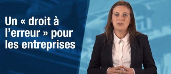 Les entreprises peuvent désormais échapper aux sanctions administratives lorsqu’elles se trompent en procédant à leurs déclarations fiscales et sociales.